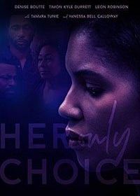 Единственный выбор (2018) Her Only Choice