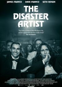 Горе-творец (2017) The Disaster Artist