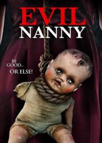 Злая няня (2016) Evil Nanny