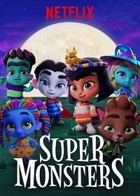 Супер Монстры (2017) Super Monsters