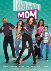 Мачеха (2013-2015) Instant Mom