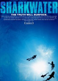 Акулы (2006) Sharkwater