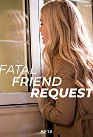 Рецепт Опасности (2019) Fatal Friend Request