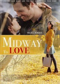 Из Мидуэя с любовью (2019) Midway to Love