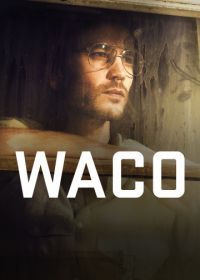 Трагедия в Уэйко (2018) Waco