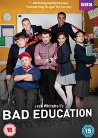 Непутёвая учёба (2012) Bad Education