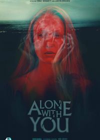 В одиночестве с тобой (2021) Alone with You