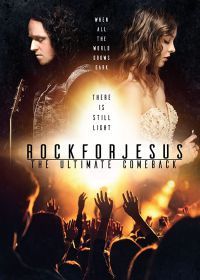 Рок во имя Иисуса (2018) Rock For Jesus: The Ultimate Comeback
