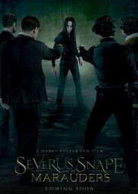 Северус Снегг и Мародеры (2016) Severus Snape and the Marauders
