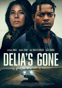 Делия умерла (2022) Delia's Gone