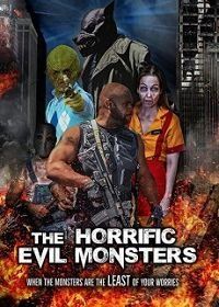 Ужасающие чудовища (2021) The Horrific Evil Monsters