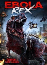 Заражённый тираннозавр (2021) Ebola Rex