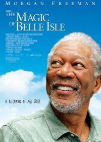 Третий акт (2011) The Magic of Belle Isle