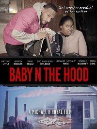 Малыш на районе (2019) Baby N The Hood