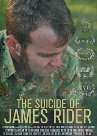 Самоубийство Джеймса Райдера (2019) The Suicide of James Rider