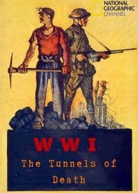 Первая мировая война: тоннели смерти (2018) WWI: The Tunnels of Death