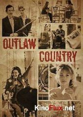 В ритме беззакония (2012) Outlaw Country