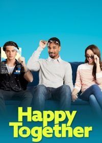 Счастливы вместе (2018) Happy Together