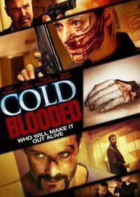 Хладнокровная (2012) Cold Blooded