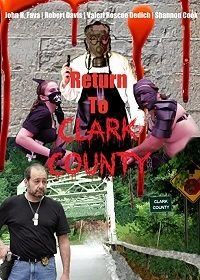 Возвращение в округ Кларк (2019) Return to Clark County