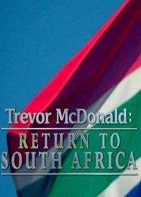 Тревор МакДональд: Возвращение в Южную Африку (2018) Trevor McDonald: Return to South Africa