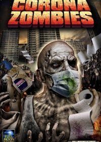 Короназомби (2020) Corona Zombies