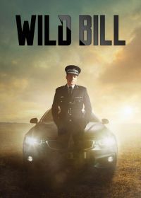 Дикий Билл (2019) Wild Bill