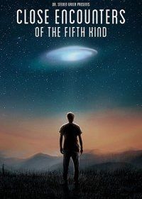 НЛО: Близкие контакты пятой степени (2020) Close Encounters of the Fifth Kind