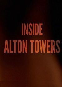 Внутри Alton Towers (2018) Inside Alton Towers
