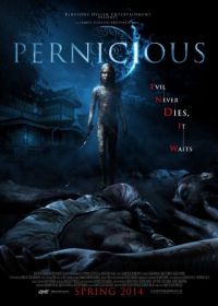 Зловредная (2014) Pernicious