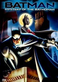 Бэтмен: Тайна Бэтвумен (2003) Batman: Mystery of the Batwoman