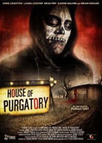 Дом чистилища (2016) House of Purgatory