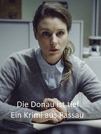Детектив из Пассау. Фильм 2-й: Дунай глубок (2020) Die Donau ist tief. Ein Krimi aus Passau