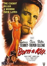 Рожденный убивать (1947) Born to Kill