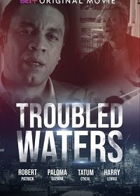 Мутные воды (2020) Troubled Waters