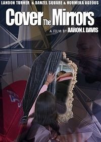 Закрывайте зеркала (2020) Cover the Mirrors