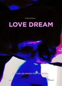 Любовь и мечта (2018) Love Dream