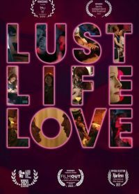 Похоть, жизнь, любовь (2021) Lust Life Love