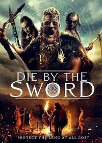 От меча и погибнет (2020) Die by the Sword