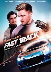 Прирожденный гонщик 2 (2014) Born to Race: Fast Track