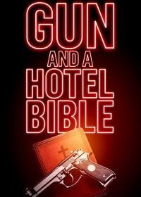 Пистолет и Библия в отеле (2019) Gun and a Hotel Bible