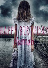 С Днем Рождения, Ханна (2018) Happy Birthday Hannah