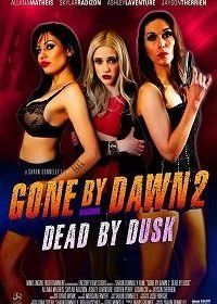 Исчезнуть до рассвета 2: Погибшая в сумерках (2019) Gone by Dawn 2: Dead by Dusk