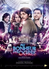 Ограм на счастье (2013) Au bonheur des ogres