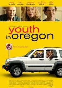 Молодость в Орегоне (2016) Youth in Oregon