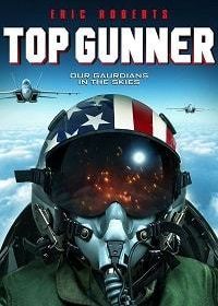 Опасное небо (2020) Top Gunner