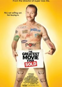 Величайший фильм из всех когда-либо проданных (2011) The Greatest Movie Ever Sold