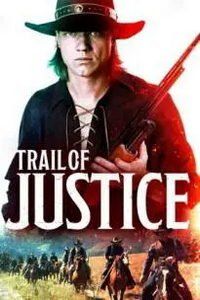 Тропа правосудия (2020) / Trail of Justice
