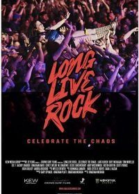Да здравствует Рок! (2019) Long Live Rock... Celebrate the Chaos