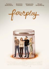 Любовь на четверых (2018) Fourplay